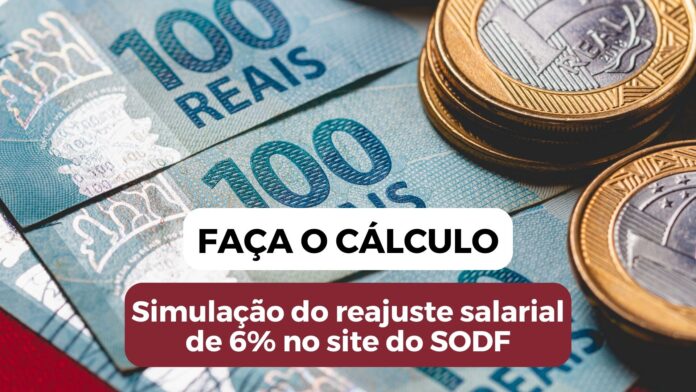 Simulação do reajuste salarial de 6% no site do SODF