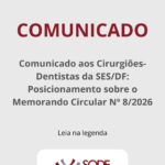 Comunicado aos Cirurgiões-dentistas da SES/DF: Posicionamento sore o Memorando Circular Nº 8/2026
